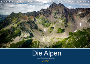 Die Alpen vom Himmel aus gesehen (Wandkalender 2022 DIN A4 quer) von Gaymard,  Alain