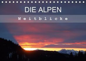 DIE ALPEN – Weitblicke (Tischkalender 2019 DIN A5 quer) von Hutterer,  Christine
