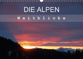 DIE ALPEN – Weitblicke (Wandkalender 2018 DIN A3 quer) von Hutterer,  Christine