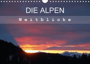 DIE ALPEN – Weitblicke (Wandkalender 2018 DIN A4 quer) von Hutterer,  Christine