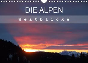 DIE ALPEN – Weitblicke (Wandkalender 2019 DIN A4 quer) von Hutterer,  Christine