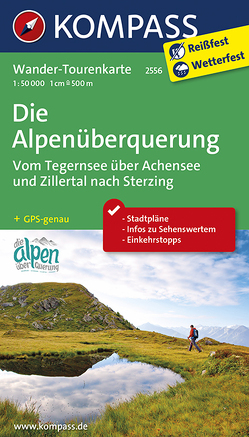 Die Alpenüberquerung, Vom Tegernsee über Achensee und Zillertal nach Sterzing von KOMPASS-Karten GmbH