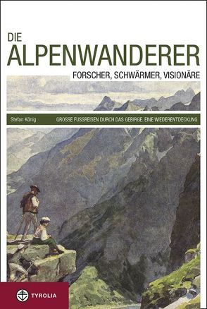 Die Alpenwanderer von Koenig,  Stefan