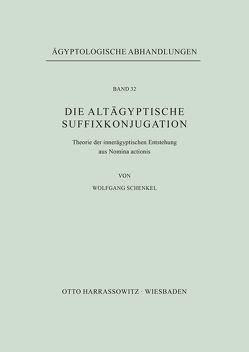 Die altägyptische Suffixkonjugation von Schenkel,  Wolfgang