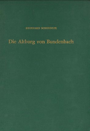 Die Altburg von Bundenbach von Schindler,  Reinhard