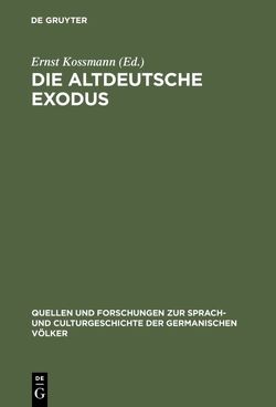 Die altdeutsche Exodus von Kossmann,  Ernst
