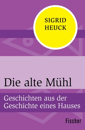 Die alte Mühl von Heuck,  Sigrid