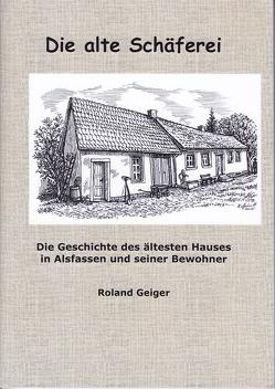 Die alte Schäferei von Geiger,  Roland, Schmitz,  Achim