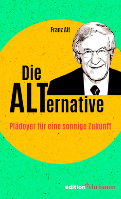 Die Alternative von Alt,  Franz