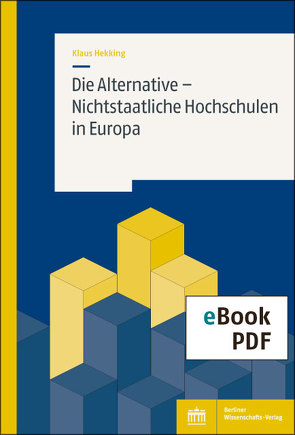 Die Alternative – Nichtstaatliche Hochschulen in Europa von Hekking,  Klaus