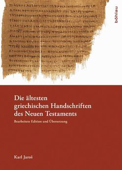Die ältesten griechischen Handschriften des Neuen Testaments von Jaros,  Karl