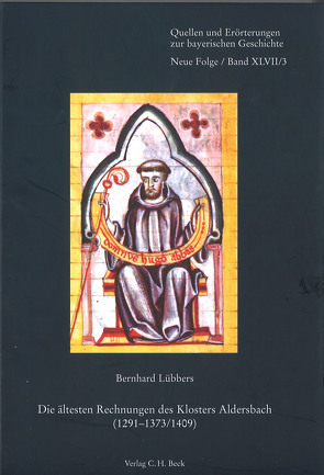 Die ältesten Rechnungen des Klosters Aldersbach (1291-1373/1409) von Lübbers ,  Bernhard