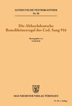 Die althochdeutsche Benediktinerregel des Cod. Sang 916 von Daab,  Ursula