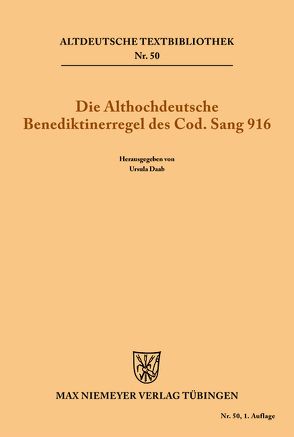 Die althochdeutsche Benediktinerregel des Cod. Sang 916 von Daab,  Ursula