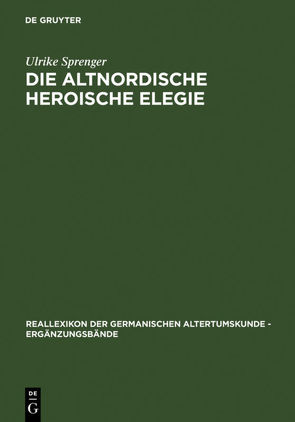 Die altnordische Heroische Elegie von Sprenger,  Ulrike