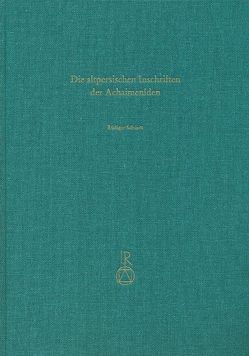 Die altpersischen Inschriften der Achaimeniden von Schmitt,  Rüdiger