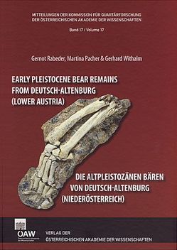 Die altpleistozänen Bären von Deutsch-Altenburg (Niederösterreich) von Pacher,  Martina, Rabeder,  Gernot, Withalm,  Gerhard