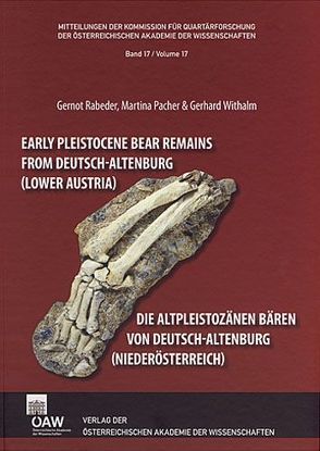 Die altpleistozänen Bären von Deutsch-Altenburg (Niederösterreich) von Pacher,  Martina, Rabeder,  Gernot, Withalm,  Gerhard