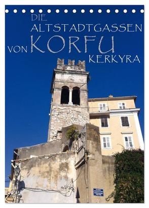 Die Altstadtgassen von Korfu Kerkyra (Tischkalender 2024 DIN A5 hoch), CALVENDO Monatskalender von by ANGEEX Photo by Georgios Georgotas,  Copyright