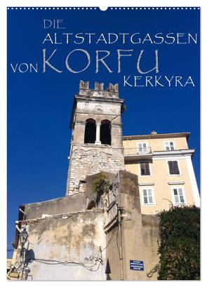 Die Altstadtgassen von Korfu Kerkyra (Wandkalender 2024 DIN A2 hoch), CALVENDO Monatskalender von by ANGEEX Photo by Georgios Georgotas,  Copyright
