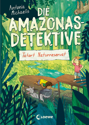 Die Amazonas-Detektive (Band 2) – Tatort Naturreservat von Michaelis,  Antonia, Shortriver,  Kurzi
