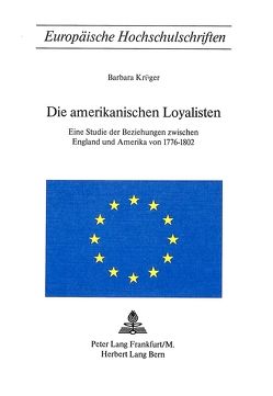 Die amerikanischen Loyalisten von Krüger,  Barbara