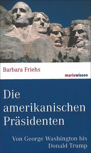 Die amerikanischen Präsidenten von Friehs,  Barbara