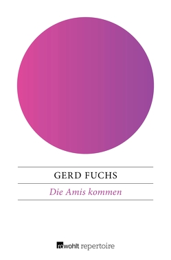 Die Amis kommen von Fuchs,  Gerd