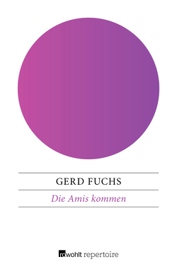 Die Amis kommen von Fuchs,  Gerd