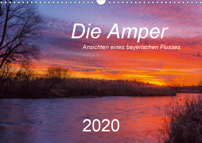 Die Amper – Ansichten eines bayerischen Flusses (Wandkalender 2020 DIN A3 quer) von Bogumil,  Michael