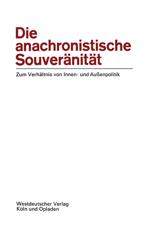 Die anachronistische Souveränität von Ernst-Otto Czempiel,  Ernst-Otto Czempiel