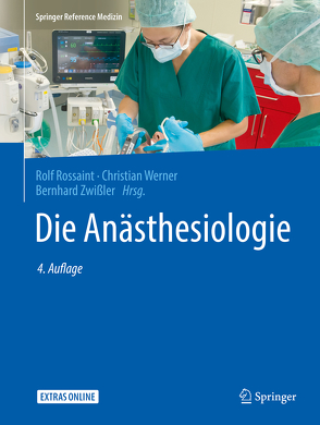Die Anästhesiologie von Rossaint,  Rolf, Werner,  Christian, Zwißler,  Bernhard