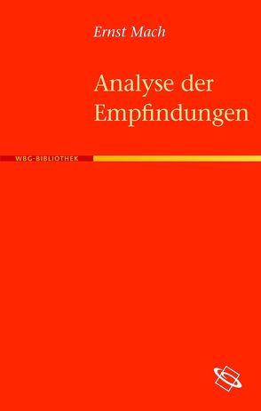 Die Analyse der Empfindungen und das Verhältnis des Physischen zum Psychischen von Mach,  Ernst