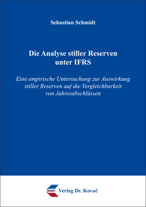 Die Analyse stiller Reserven unter IFRS von Schmidt,  Sebastian