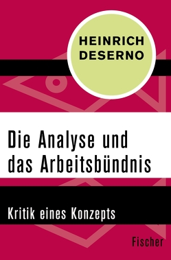 Die Analyse und das Arbeitsbündnis von Deserno,  Heinrich