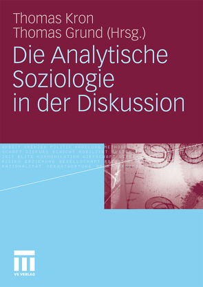 Die Analytische Soziologie in der Diskussion von Grund,  Thomas, Kron,  Thomas