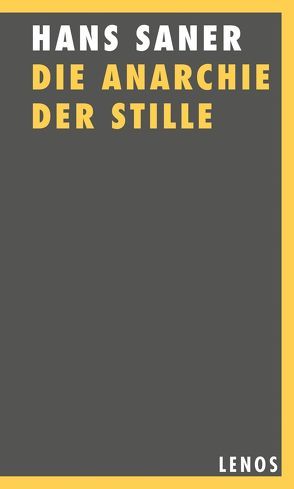 Die Anarchie der Stille von Saner,  Hans