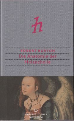 Die Anatomie der Melancholie von Burton,  Robert, Koppenfels,  Werner von