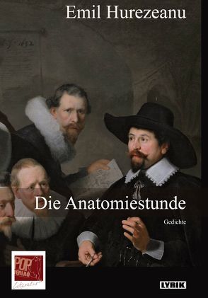 Die Anatomiestunde von Aescht,  Georg, Hurezeanu,  Emil, Pop,  Traian
