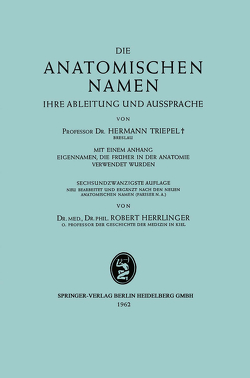 Die Anatomischen Namen von Herrlinger,  Robert, Triepel,  Hermann