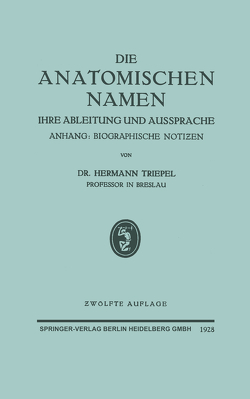 Die Anatomischen Namen von Triepel,  Hermann