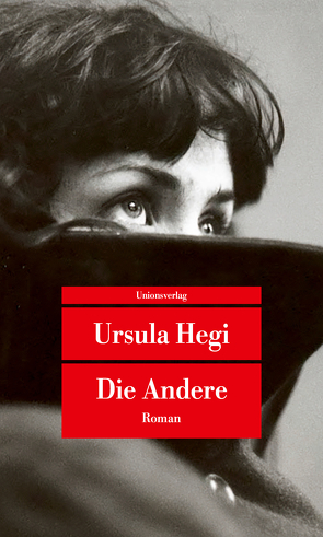 Die Andere von Hegi,  Ursula, Tann,  Cornelia Holfelder-von der