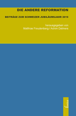 Die andere Reformation von Detmers,  Achim, Freudenberg,  Matthias