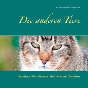 Die anderen Tiere von Gerlach-Schweitzer,  Christina