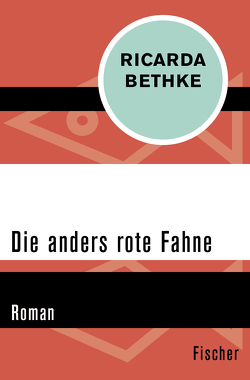 Die anders rote Fahne von Bethke,  Ricarda