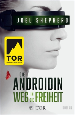Die Androidin – Weg in die Freiheit von Shepherd,  Joel