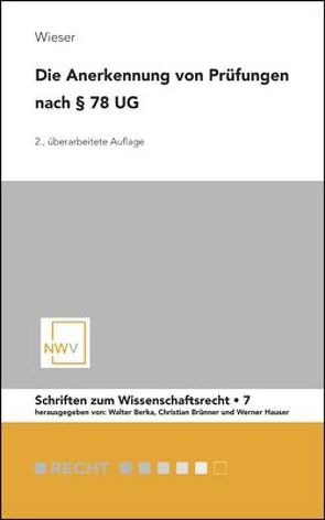 Die Anerkennung von Prüfungen nach § 78 UG von Wieser,  Bernd