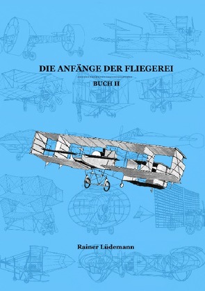 Die Anfänge der Fliegerei Buch II von Lüdemann,  Rainer