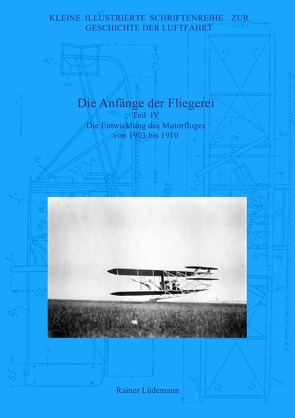 Die Anfänge der Fliegerei – Teil IV von Lüdemann,  Rainer