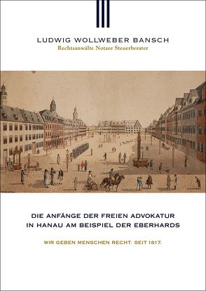 Die Anfänge der freien Advokatur in Hanau am Beispiel der Eberhards von Bus,  Erhard, Kannowski,  Bernd, Mueller,  Michael